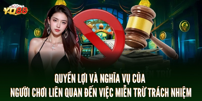 Quyền lợi và trách nhiệm cần thiết của người chơi