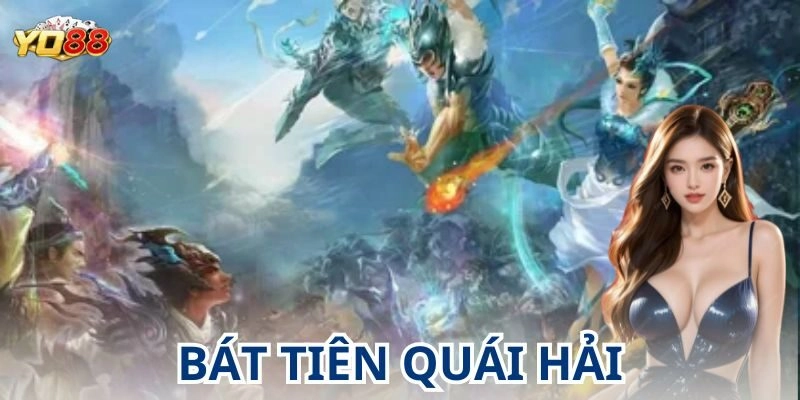 Cách chơi bát tiên quái hải trong game nổ hũ