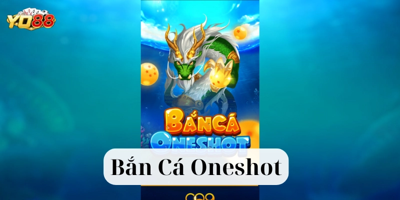 Bắn Cá Oneshot – Hướng Dẫn Chi Tiết Cách Chơi Cho Tân Thủ