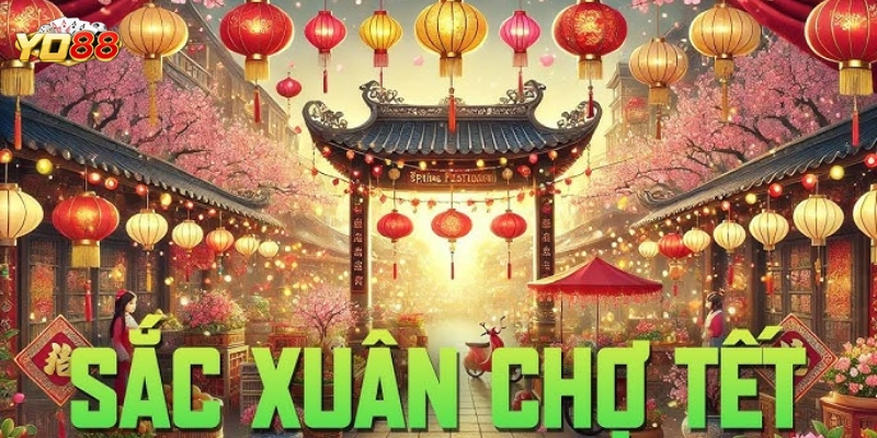 Rước Lộc Đầu Năm 2025 Cùng Nổ Hũ Sắc Xuân Chợ Tết Yo88