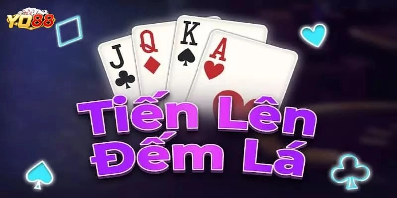 Tiến Lên Đếm Lá Yo88 – Tuyệt Kỹ Chơi Bài Ăn Đậm Tiền Cực Đã!