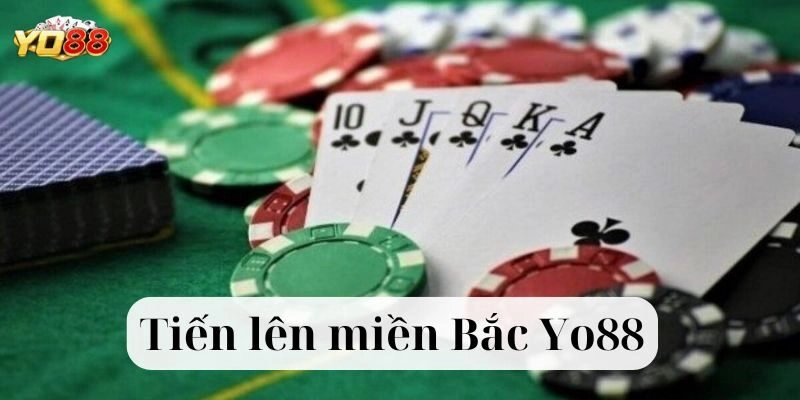 Tiến Lên Miền Bắc Yo88 – Bí Quyết Chơi Chuẩn Chỉ Thắng Đậm!