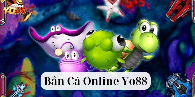 Bắn Cá Online Yo88
