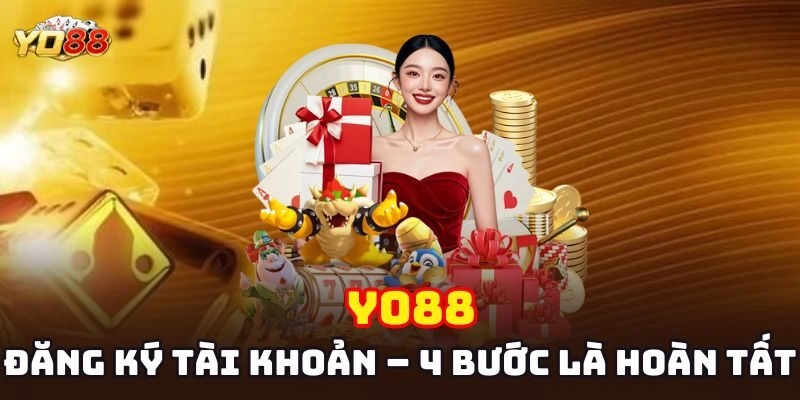 Đăng ký tài khoản Yo88 chỉ cần làm đúng 4 bước